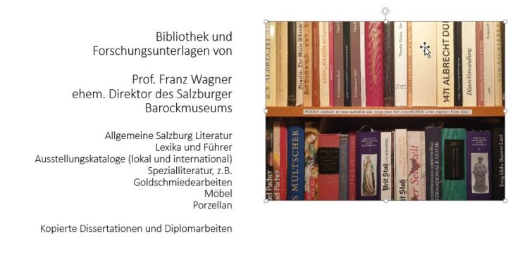 Franz Wagner (1931–2019), Bibliothek und Forschungsunterlagen von Prof. Franz Wagner, ehem. Dir. des Salzburger Barockmuseum, Druck auf Papier, Pappe, Inv.-Nr. BIB PERS 01000 © Salzburg Museum (Dauerleihgabe Salzburger Museumsverein)