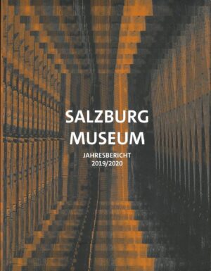 Jahresbericht 2019/2020 © Salzburg Museum
