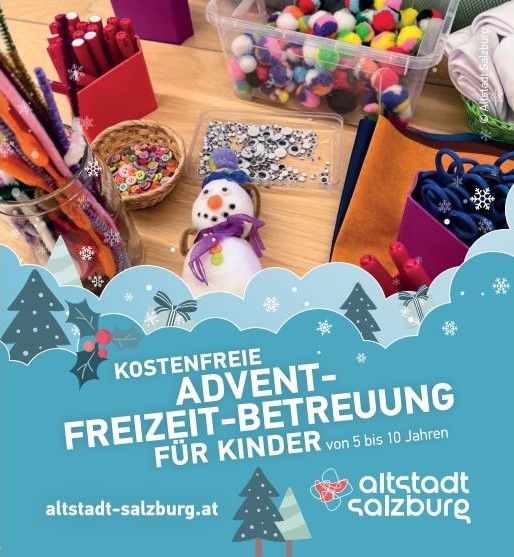 Ein Werbeplakat für kostenfreie Advent-Freizeit-Betreuung für Kinder in Salzburg zeigt bunte Bastelmaterialien und einen selbstgemachten Schneemann auf einem Tisch.