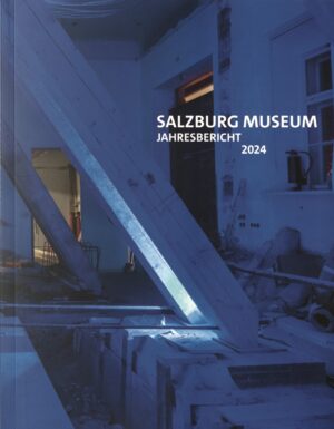 Jahresbericht 2024 © Salzburg Museum