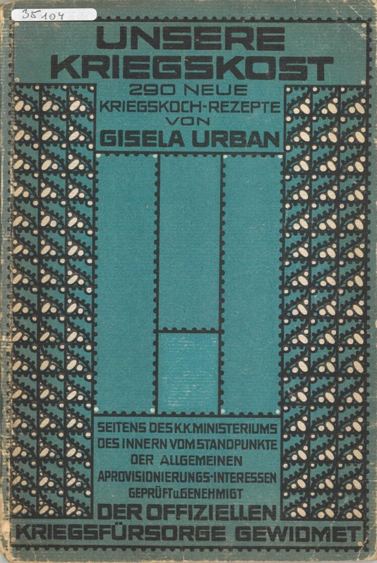 Gisela Urban, Verfasserin, Unsere Kriegskost, 1916, Papier, Druck, Inv.-Nr. BIB DRU 35104 © Salzburg Museum (Dauerleihgabe Salzburger Museumsverein)